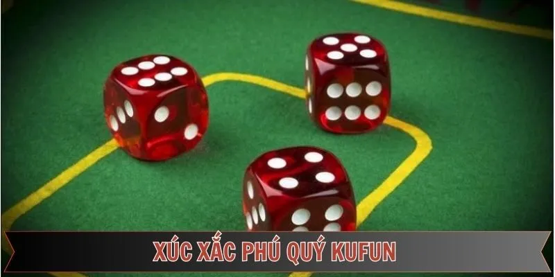 xúc xắc phú quý Kufun